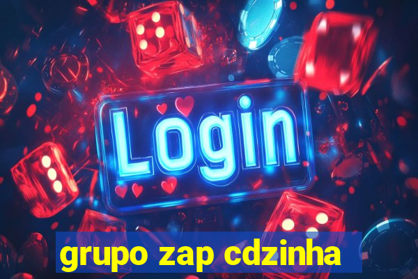 grupo zap cdzinha